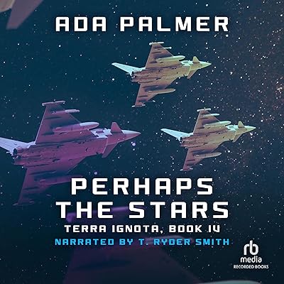 Perhaps the Stars: Terra Ignota, Book 4