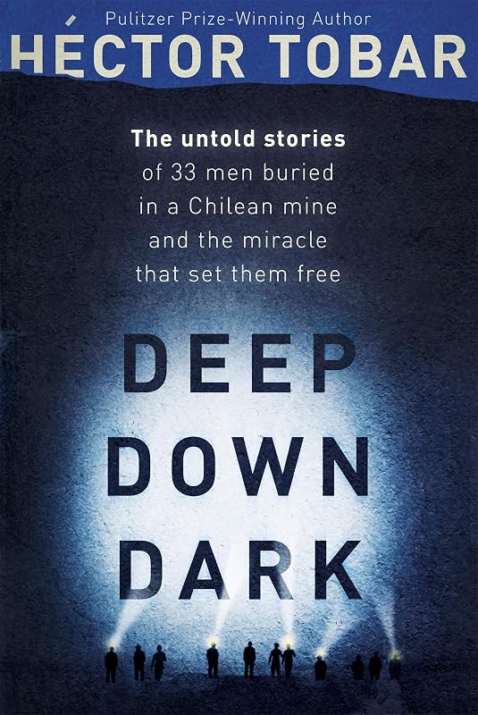 Deep Down Dark EXPORT by H&eacute;ctor Tobar
