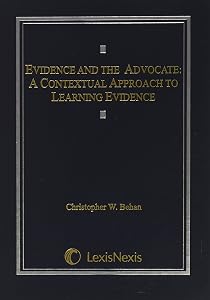 Evidence and the Advocate: A Contextual Approach to Learning Evidence by Christopher Behan