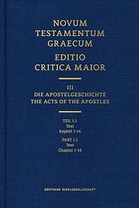 Novum Testamentum Graecum Editio Critica Maior, Part 1.1 Text (Hardcover): Chapter 1-14 by German Bible Society
