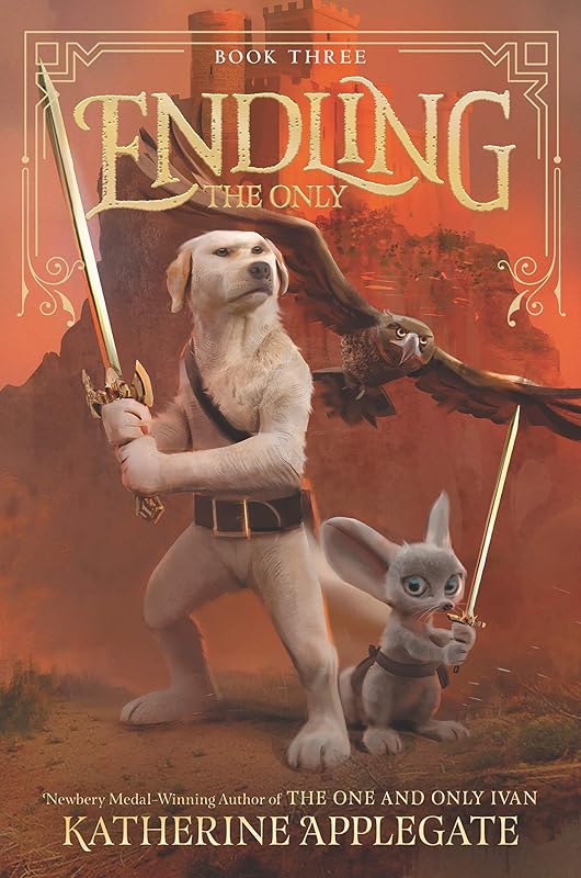 Endling #3: The Only by Katherine Applegate
