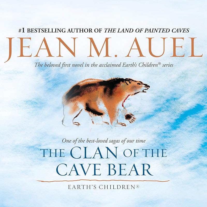 The Clan of the Cave Bear: Earth's Children, Book 1 by Jean M. Auel