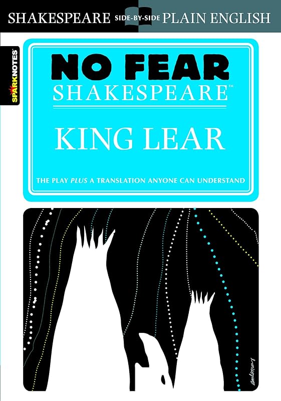 King Lear (No Fear Shakespeare) (Volume 6) by SparkNotes