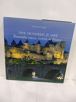 One Hundred & One Beautiful Small Towns in France (101 Beautiful Small Towns)