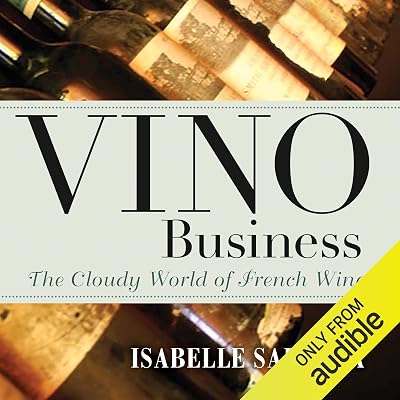 Vino Business: The Cloudy World of French Wine