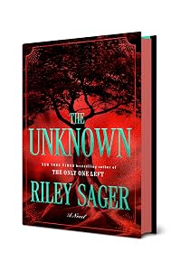 The Unknown: A Novel by Riley Sager