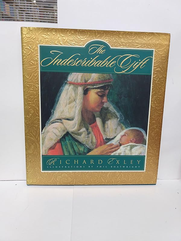 The Indescribable Gift by Richard Exley