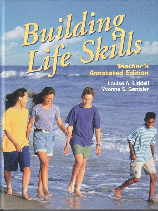 Building Life Skills: Teacher's Annotated Edition by Louise A Liddell