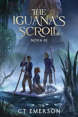 The Iguana's Scroll: A Coming of Age YA Fantasy (NOVA Book 1)