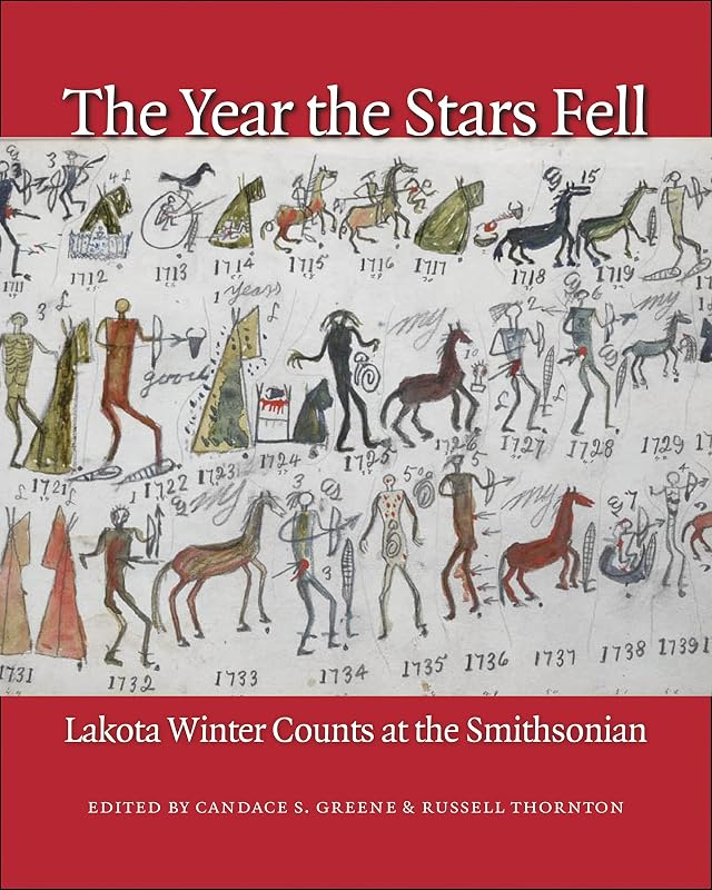 The Year the Stars Fell: Lakota Winter Counts at the Smithsonian by Candace S. Greene