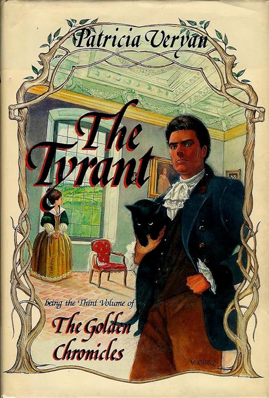 The Tyrant (Golden Chronicles, Book III) by Patricia Veryan