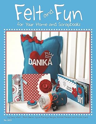Felt and Fun for Your Home and Scrapbooks (Design Originals)