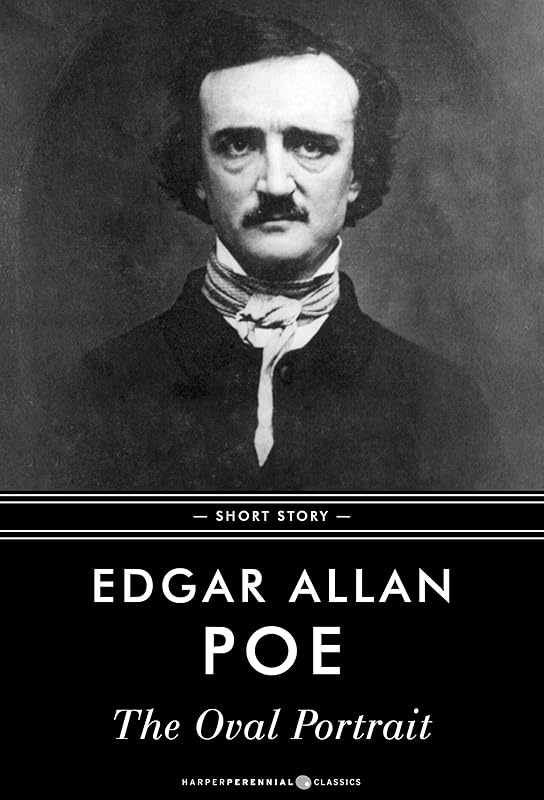 The Oval Portrait: Short Story by Edgar Allan Poe