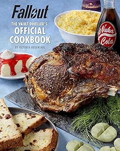 Fallout: The Vault Dweller's Official Cookbook by Victoria Rosenthal