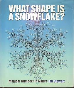What Shape is a Snow Flake?: Magic Numbers in Nature