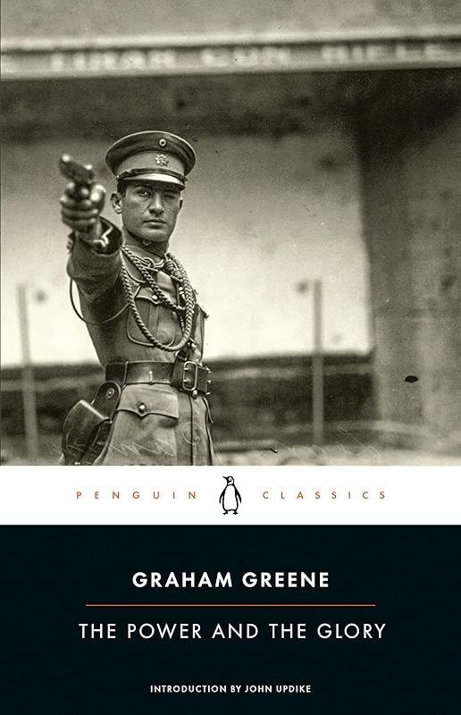 The Power and the Glory (Penguin Classics) by Graham Greene