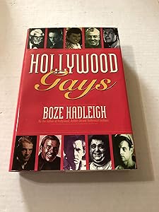 Hollywood Gays: Conversations With: Cary Grant, Liberace, Tony Perkins, Paul Lynde, Cesar Romero, Randolph Scott...