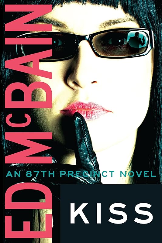 Kiss (87th Precinct Book 44) by Ed McBain