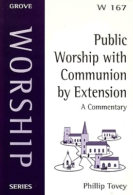 Public Worship with Communion by Extension: A Commentary