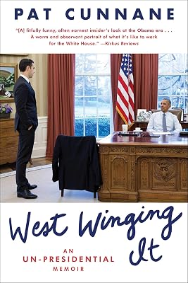 West Winging It: An Un-presidential Memoir (A Bestselling Biography)
