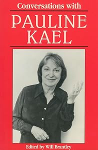 Conversations with Pauline Kael (Literary Conversations Series) by Will Brantley