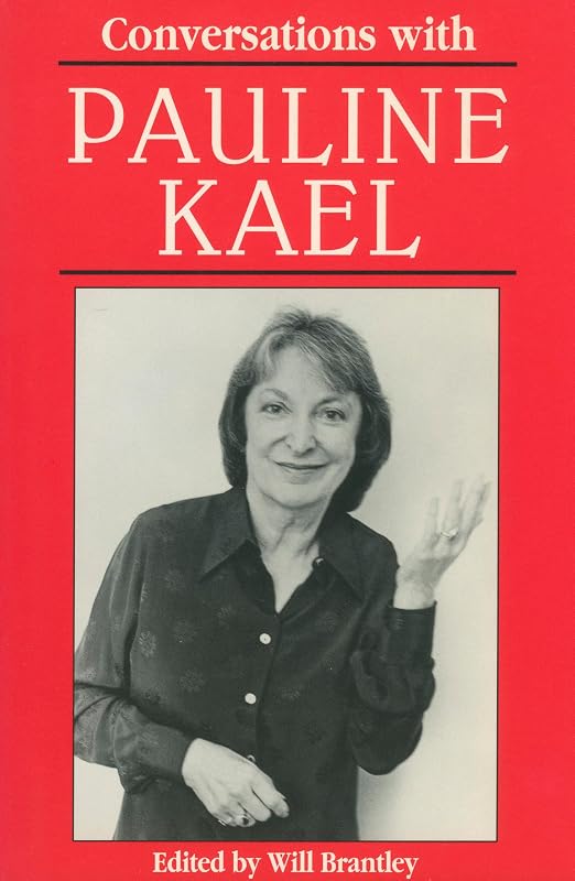 Conversations with Pauline Kael (Literary Conversations Series) by Will Brantley