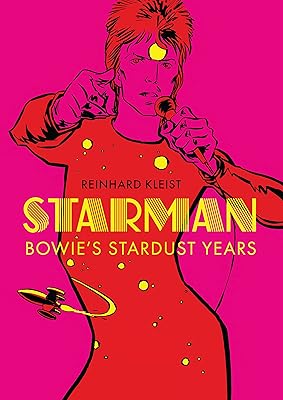 Starman: Bowie’s Stardust Years