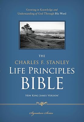 NKJV, The Charles F. Stanley Life Principles Bible: Holy Bible, New King James Version