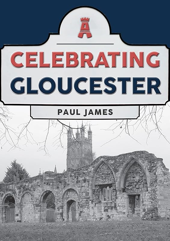 Celebrating Gloucester by Paul James