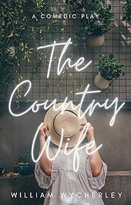 The Country Wife by William Wycherley