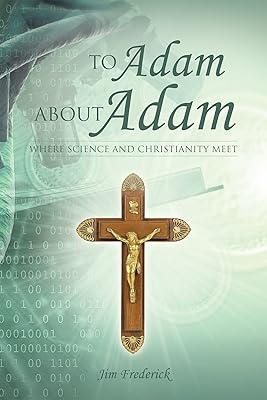 To Adam About Adam: Where Science and Christianity Meet