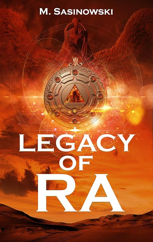 Legacy of Ra (Blood of Ra Book Three) by M. Sasinowski