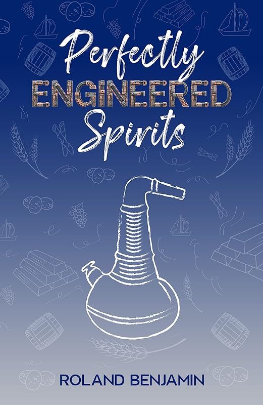 Perfectly Engineered Spirits by Roland Benjamin