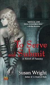 To Serve and Submit (A Marja Duology) by Susan Wright