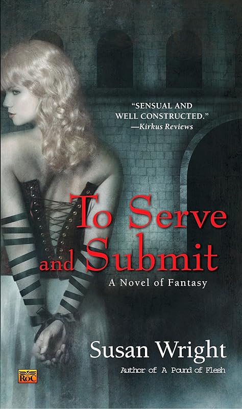 To Serve and Submit (A Marja Duology) by Susan Wright