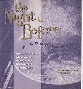 The Night Before: A Cookbook by Victoria Lewis