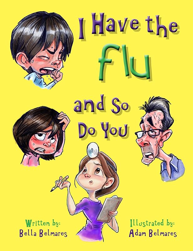 I Have the Flu and So Do You (Mommy's World) by Bella Belmares