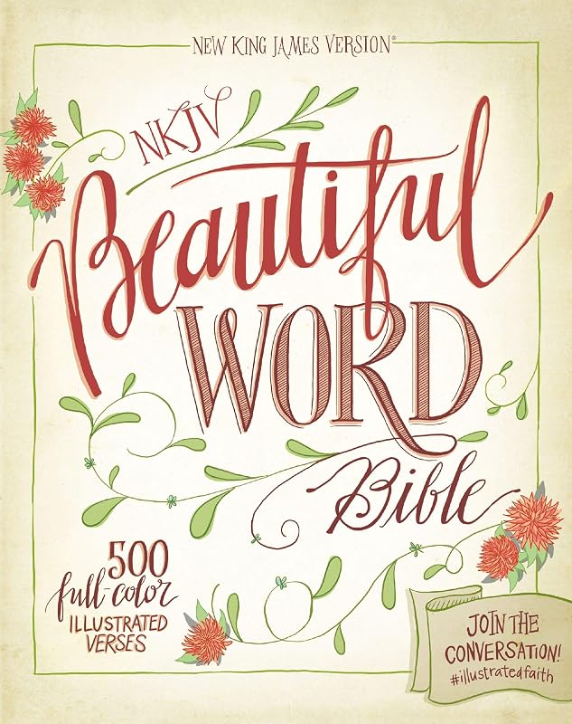 NKJV, Beautiful Word Bible, Hardcover, Red Letter Edition: 500 Full-Color Illustrated Verses by Zondervan