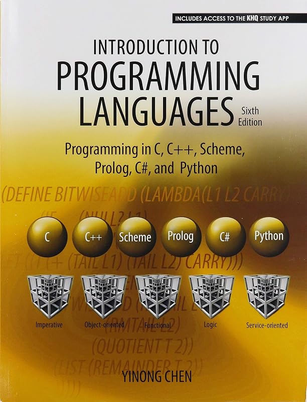Introduction to Programming Languages: Programming in C C++ Scheme Prolog C# and Python by Yinong Chen