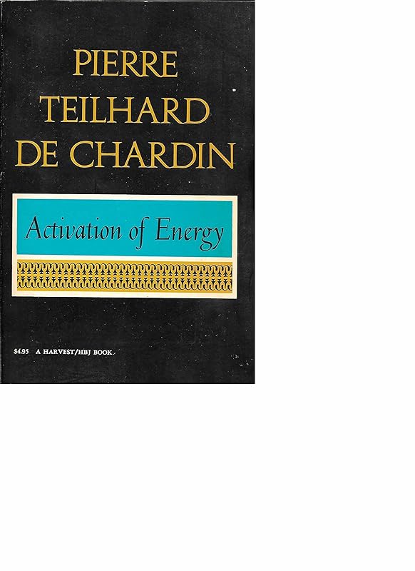 Activation of Energy (Helen & Kurt Wolff Book) by Pierre Teilhard de Chardin