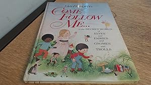 Come Follow Me: Poems and Stories for the Young