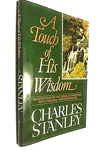 A Touch of His Wisdom: Meditations on the Book of Proverbs by Charles F. Stanley