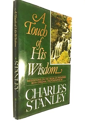 A Touch of His Wisdom: Meditations on the Book of Proverbs