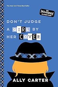 Don't Judge a Girl by Her Cover (Gallagher Girls Book 3)