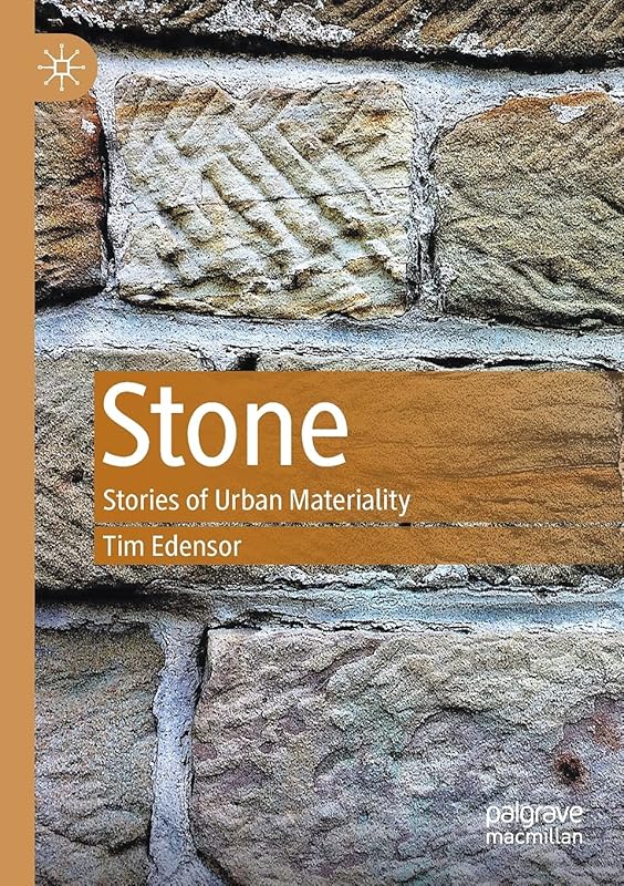 Stone: Stories of Urban Materiality by Tim Edensor