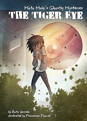 Tiger Eye (Moto Maki's Ghostly Mysteries, 3)