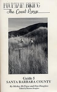 Mountain biking the Coast Range: Santa Barbara County by Mickey McTigue