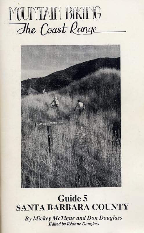 Mountain biking the Coast Range: Santa Barbara County by Mickey McTigue