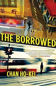 The Borrowed by Chan Ho-Kei