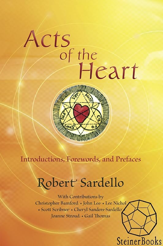 Acts of the Heart by Robert Sardello